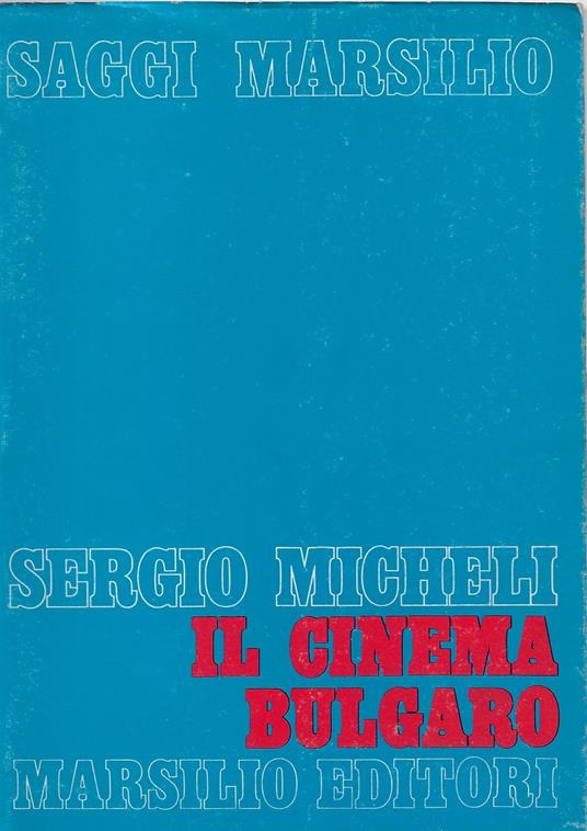 Il cinema bulgaro - Sergio Micheli - copertina