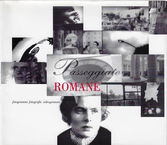 Passeggiate romane : fotogrammi fotografie videogrammi - copertina
