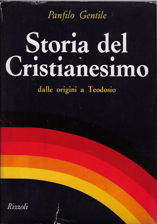 Storia del cristianesimo dalle origini a Teodosio - Panfilo Gentile - copertina