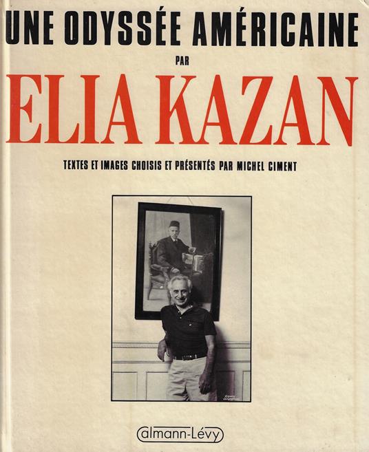 Une odyssée américaine - Elia Kazan - copertina