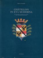 Chatillon in età moderna. La vita della comunità raccontata con i documenti d'archivio