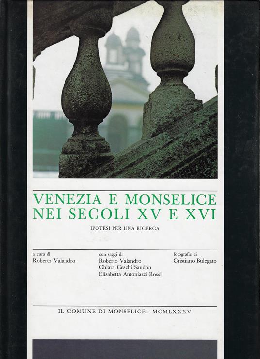 Venezia e Monselice nei secoli 15. e 16. : ipotesi per una ricerca - copertina