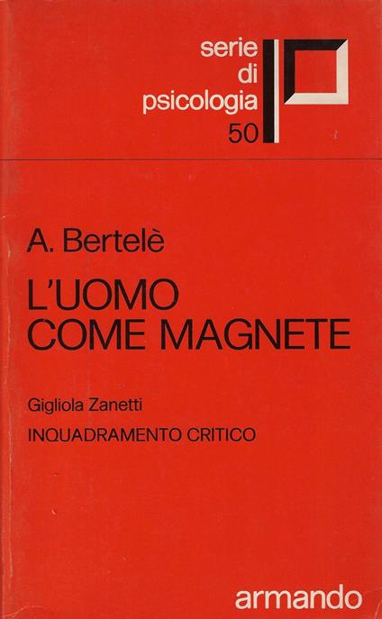 L' uomo come magnete : l'analogia tra le leggi psichiche e le leggi fisiche - copertina