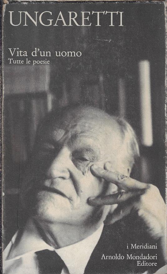 Vita d'un uomo. Tutte le poesie - Giuseppe Ungaretti - copertina