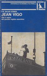Jean Vigo : vita e opere del grande regista anarchico