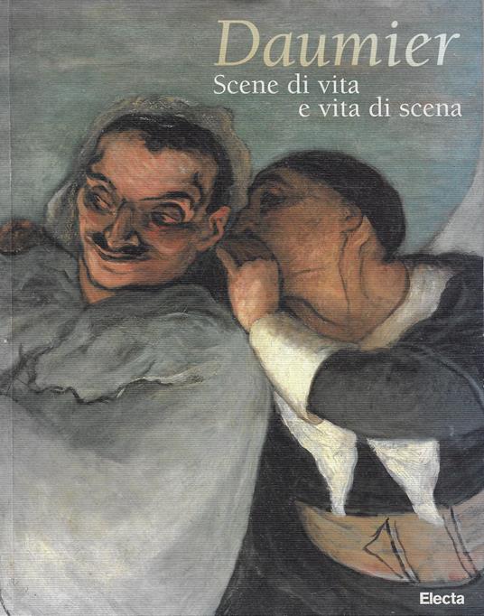 Daumier: scene di vita e vita di scena - Honoré Daumier - copertina
