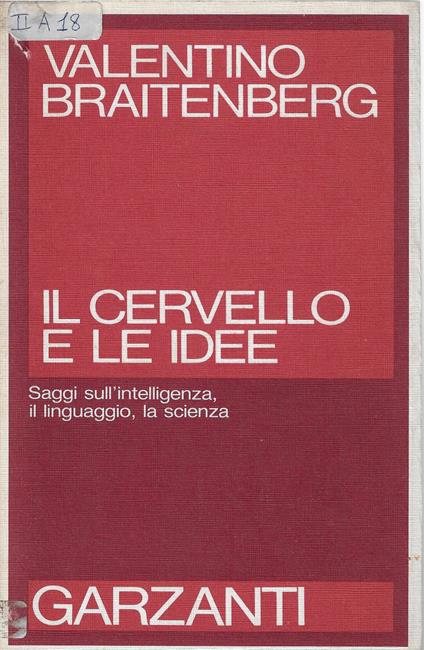cervello e le idee : saggi sull'intelligenza, il linguaggio, la scienza - Valentino Braitenberg - copertina