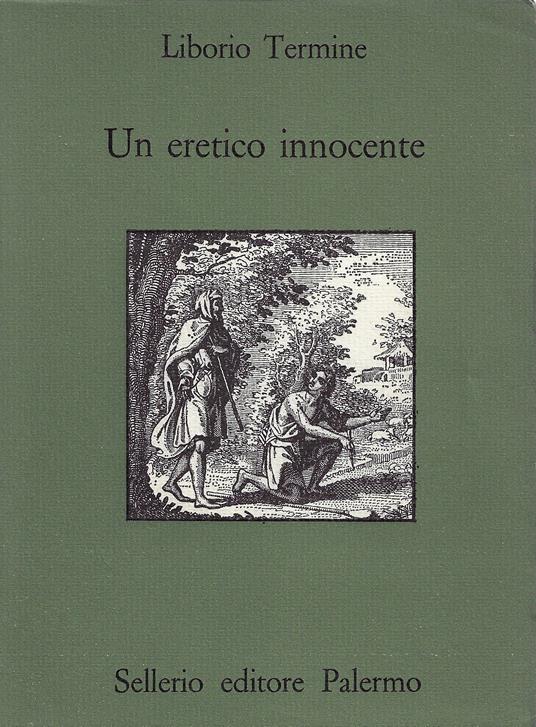 eretico innocente : la sceneggiatura censurata di Nino Savarese - Liborio Termine - copertina