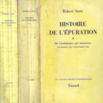 Histoire de l'épuration (2 volumi): De l'indulgence aux massacres : novembre 1942-septembre 1944 (vol. I°) - Des prisons clandestines aux tribunaux d'excreption: september 1944 -Jun 1949 (vol. 2°)