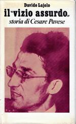 Il vizio assurdo : storia di Cesare Pavese