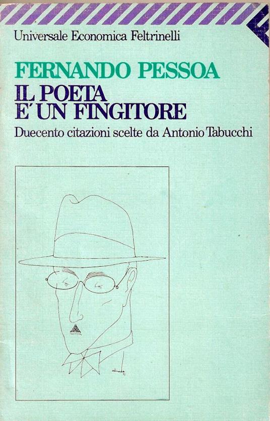 Il poeta è un fingitore. Duecento citazioni scelte da Antonio Tabucchi - Fernando Pessoa - copertina