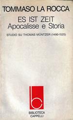 Es ist Zeit : Apocalisse e storia : studio su Thomas Müntzer (1490-1525)