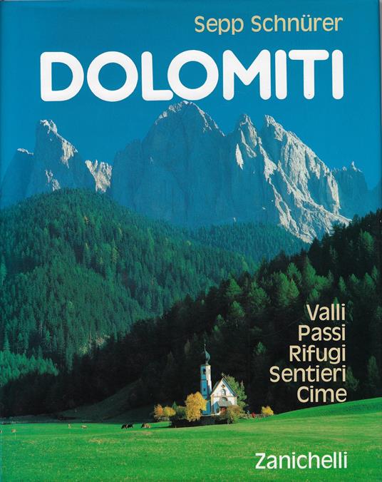 Dolomiti : valli, passi, rifugi, sentieri, cime - Sepp Schnürer - copertina