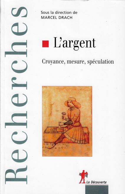 L' argent: Croyance, mesure, spéculation - copertina