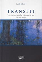 Transiti : scritti su psicoanalisi cultura e società, 1976-2005