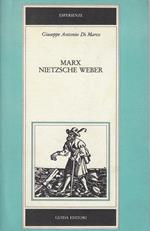 Marx, Nietzsche, Weber
