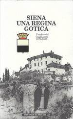Siena, una regina gotica : l'occhio del viaggiatore 1870-1935