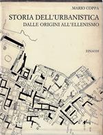 Storia dell'urbanistica : dalle origini all'ellenismo. 2 voll
