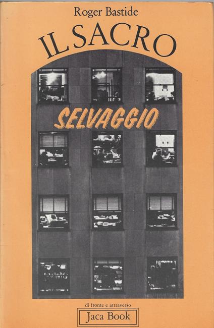 Il sacro selvaggio e altri scritti - Roger Bastide - copertina