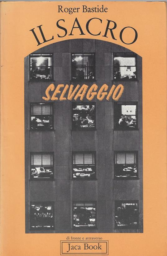 Il sacro selvaggio e altri scritti - Roger Bastide - copertina
