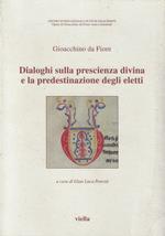 Dialoghi sulla prescienza divina e la predestinazione degli eletti