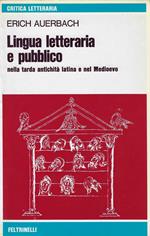 Lingua letteraria e pubblico nella tarda antichita Latina e nel Medioevo