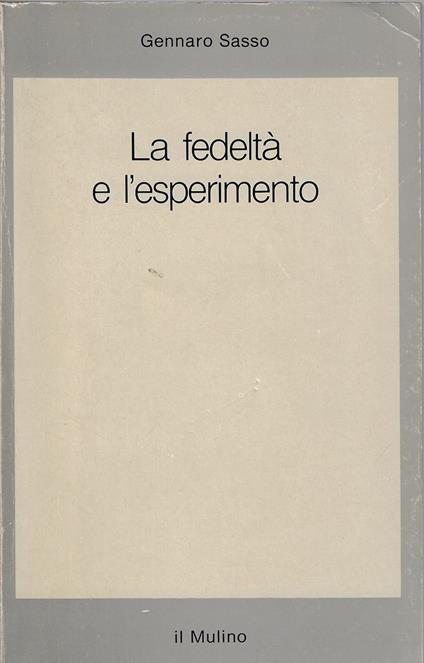 La fedeltà e l'esperimento - Gennaro Sasso - copertina