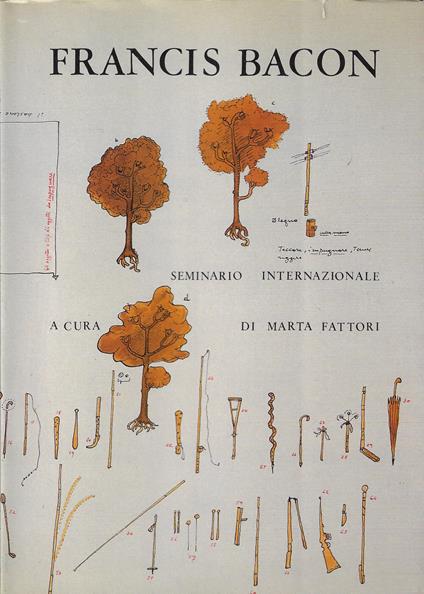 Francis Bacon: terminologia e fortuna nel XVII secolo : seminario internazionale : Roma, 11-13 marzo 1984 - Marta Fattori - copertina
