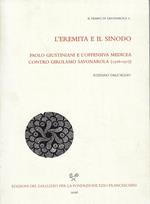 L' eremita e il sinodo : Paolo Giustiniani e l'offensiva medicea contro Girolamo Savonarola, 1516-1517