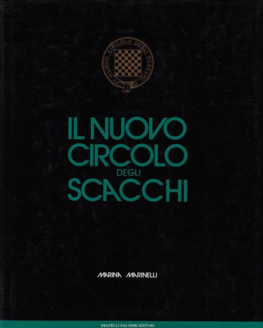 Il nuovo circolo degli scacchi - Marinelli Marina,Marina Marinelli - copertina