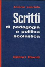 Scritti di pedagogia e politica scolastica