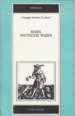 Marx, Nietzsche, Weber