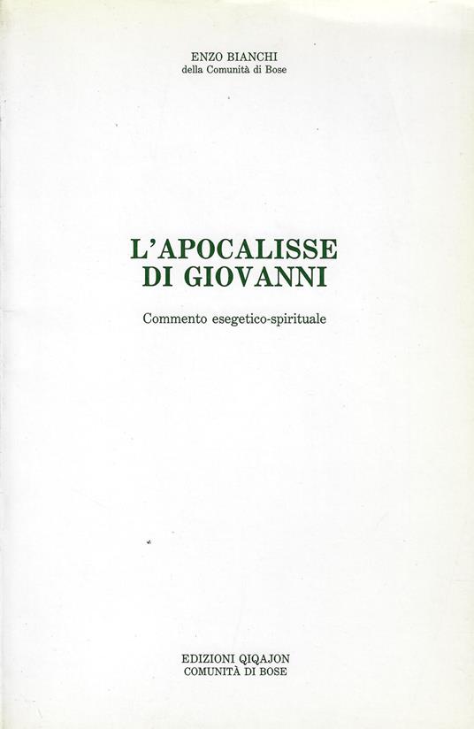 L' Apocalisse di Giovanni : commento esegetico-spirituale - Enzo Bianchi,Enzo Bianchi - copertina
