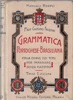 Grammatica ed esercizi pratici della lingua portoghese-brasiliana : col testo completamente accentato e la chiave dei temi per imparare senza l'aiuto del Maestro