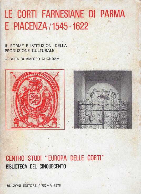 Le corti farnesiane di Parma e Piacenza : 1545-162 - copertina