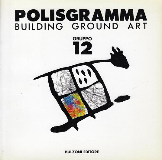 Polisgramma : building ground art : interventi di arte visiva realizzati sulle recinzioni metalliche dei cantieri della metropolitana di Roma - copertina