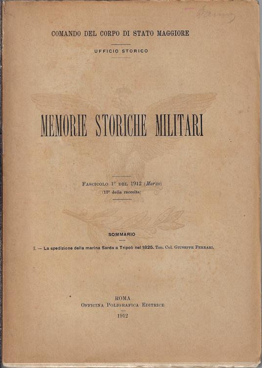 Memorie storiche militari:La spedizione della marina Sarda a Tripoli nel 1825 - Giuseppe Ferrari - copertina