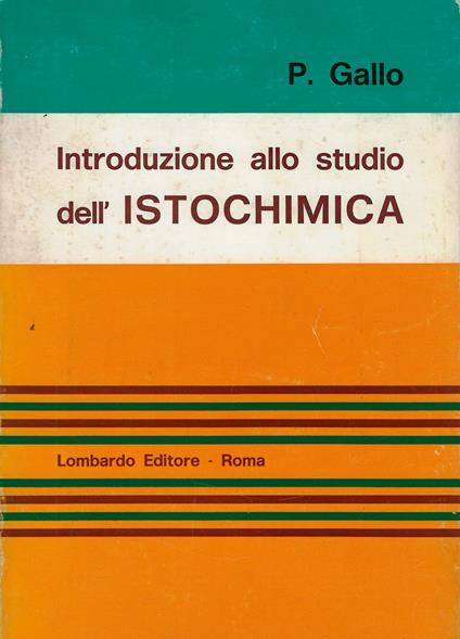 Introduzione allo studio dell'istochimica - Pietro Gallo - copertina