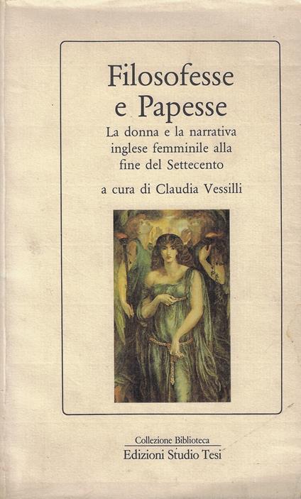 Filosofesse e papesse : la donna e la narrativa inglese femminile alla fine del Settecento - Claudia Marina Vessilli - copertina