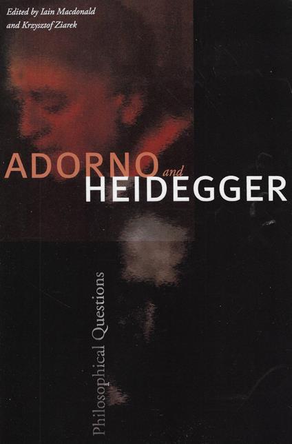 Adorno and Heidegger: Philosophical Questions - copertina