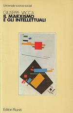 Il marxismo e gli intellettuali. Dalla crisi di fine secolo ai 