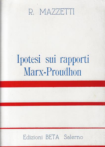 Ipotesi sui rapporti Marx-Proudhon - Roberto Mazzetti - copertina