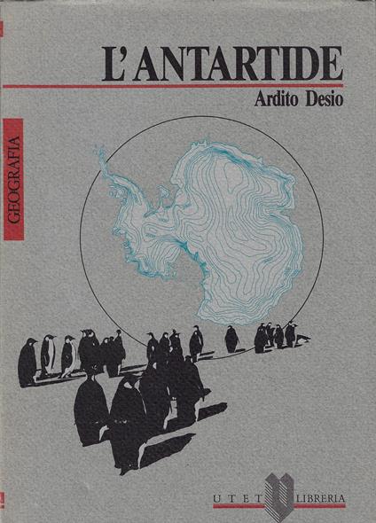 L' Antartide - Ardito Desio - copertina