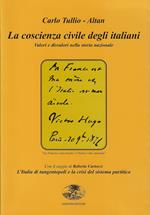La coscienza civile degli italiani. Valori e disvalori. L'Italia di tangentopoli e la crisi del sistema partitico