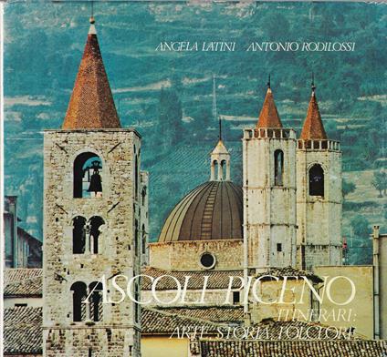 Ascoli Piceno : itinerari : arte, storia, folklore - copertina