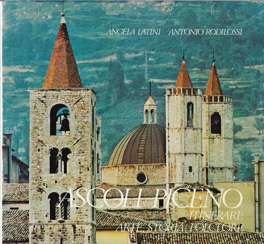Ascoli Piceno : itinerari : arte, storia, folklore - copertina