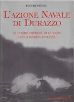 L' azione navale di Durazzo e altre imprese di guerra della Marina italiana : 1918
