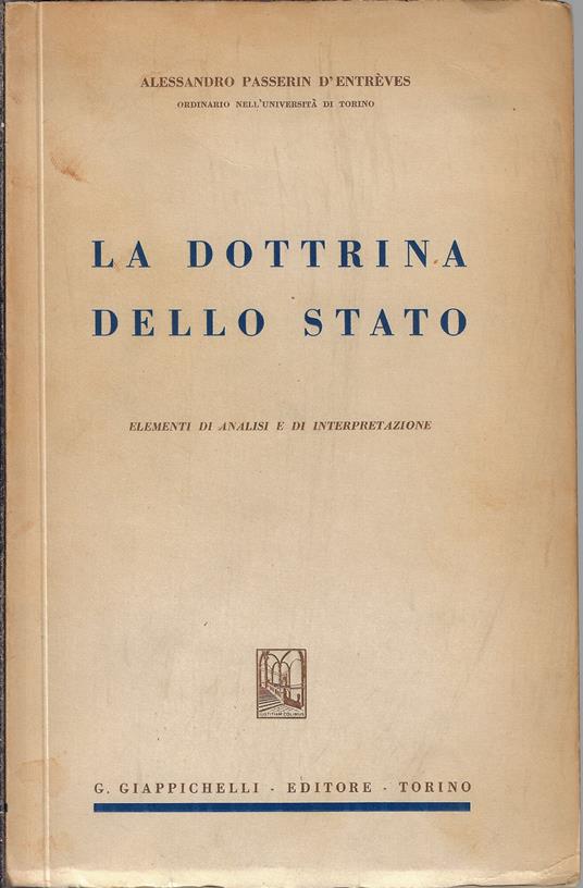 La dottrina dello Stato : elementi di analisi e di interpretazione - Alessandro Passerin d'Entrèves - copertina