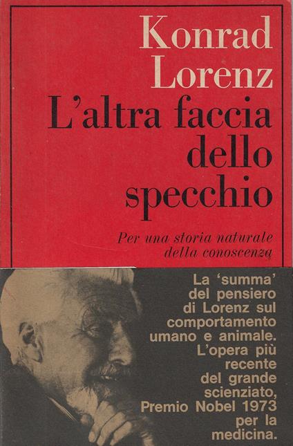 L' altra faccia dello specchio : per una storia naturale della conoscenza - Konrad Lorenz - copertina