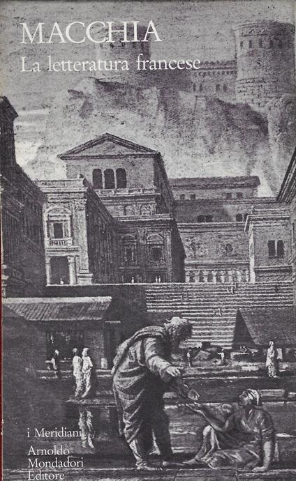La letteratura francese. Vol. 1, Dal Medioevo al Settecento - Giovanni Macchia - copertina
